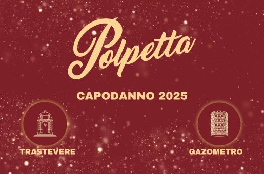 Capodanno Ristorante Polpetta: Scelta tra Gazometro e Trastevere